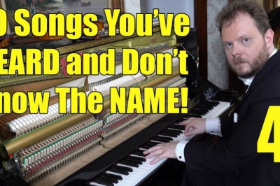 10 Songs You've Heard and Don't Know the Name