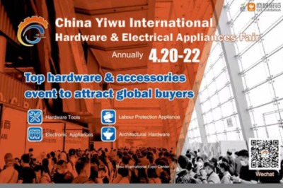 The 7th China Yiwu International Hardware & Electrical Appliances Fair to Showcase Best of Hardware and Electrical Products