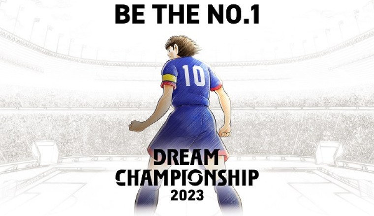 The Dream Championship 2023 Kicks Off this September to Determine the No. 1 Player in the World! “Captain Tsubasa: Dream Team”